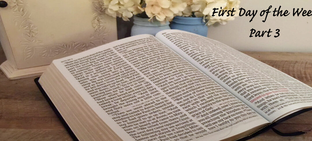 The First Day of the Week in the New Testament (part 3 of 8)