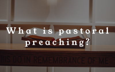 What is pastoral preaching? | Tom Hicks