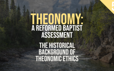 The Historical Background of Theonomic Ethics | Sam Waldron