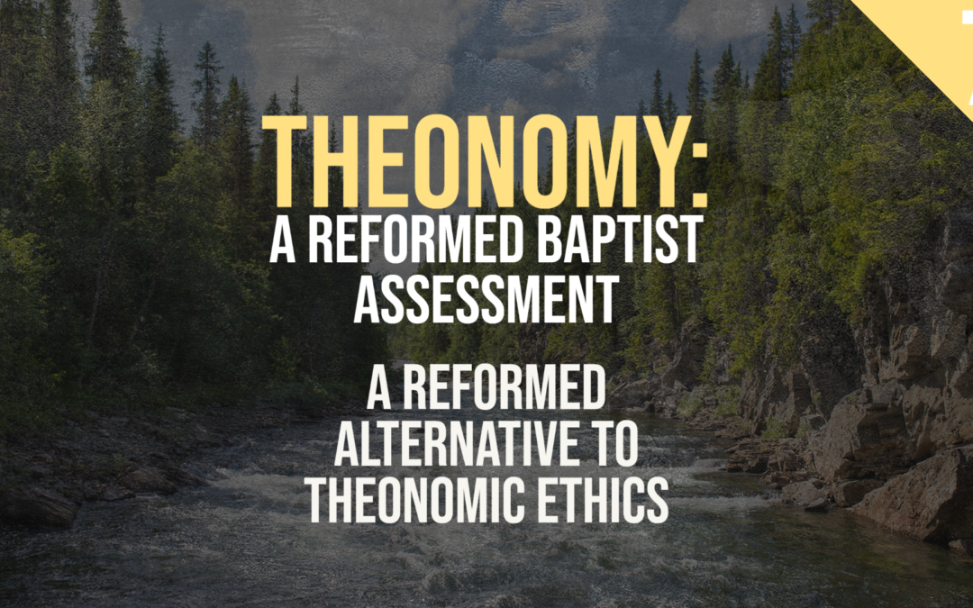 A Reformed Alternative to Theonomic Ethics | Sam Waldron