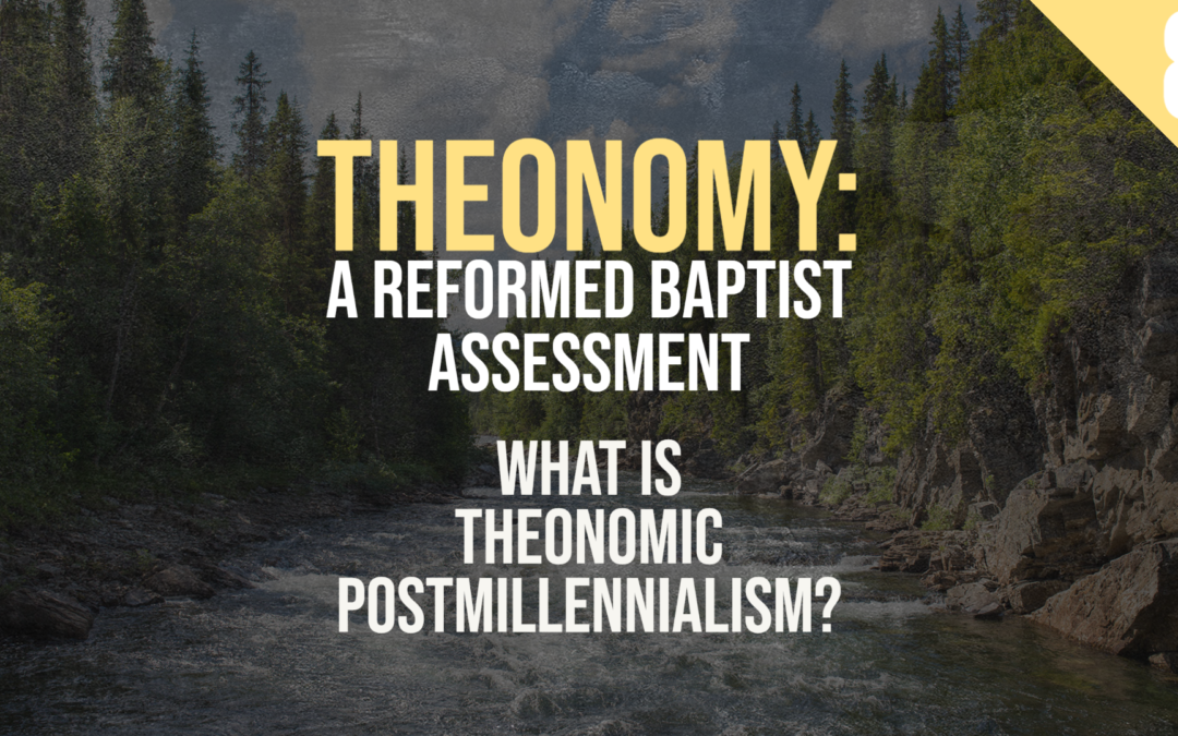 What is Theonomic Postmillennialism? | Sam Waldron