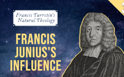 Francis Turretin’s Natural Theology: Francis Junius’s Influence | John Sweat