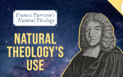 Francis Turretin’s Natural Theology: Natural Theology’s Use | John Sweat
