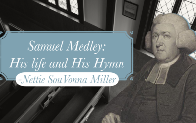 Samuel Medley: His Life and His Hymn | Nettie SouVonna Miller