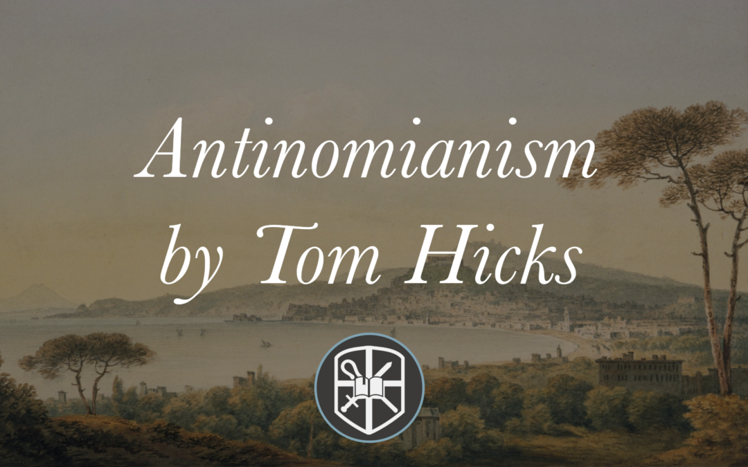 Antinomianism | Tom Hicks