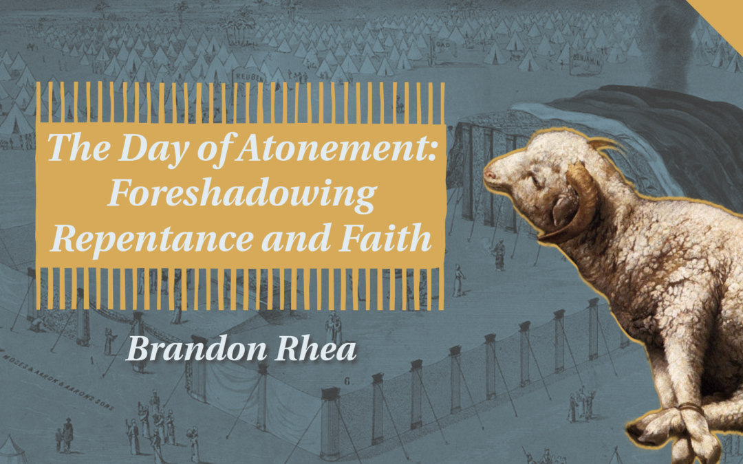The Day of Atonement: Foreshadowing Repentance and Faith | Brandon Rhea