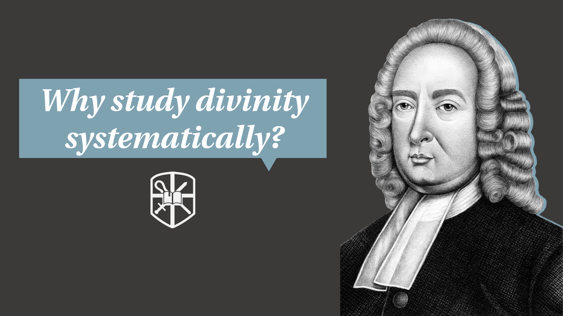 Why study divinity systematically